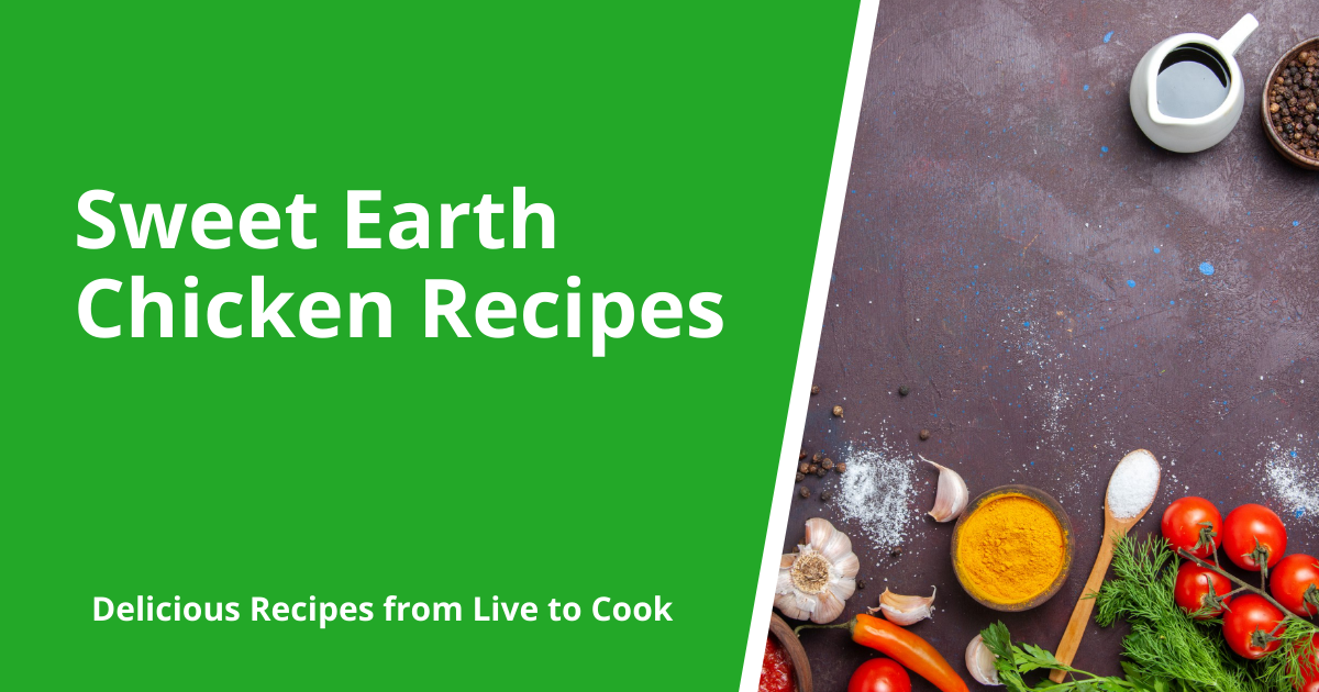 Sweet Earth Chicken Recipes