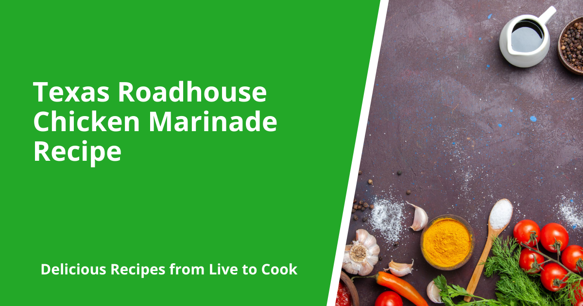 Texas Roadhouse Chicken Marinade Recipe