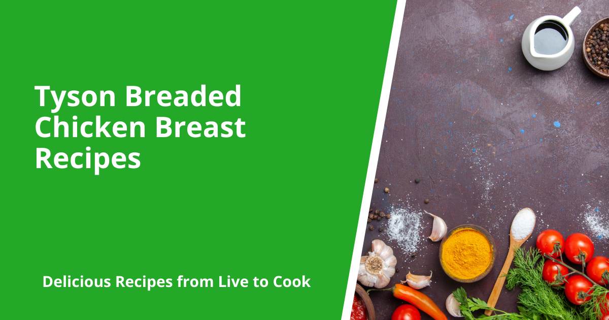 Tyson Breaded Chicken Breast Recipes
