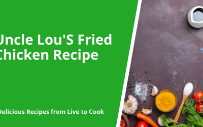 Uncle Lou’S Fried Chicken Recipe