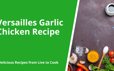 Versailles Garlic Chicken Recipe