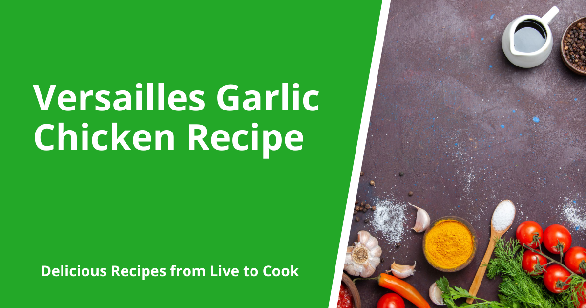 Versailles Garlic Chicken Recipe