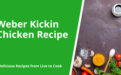 Weber Kickin Chicken Recipe