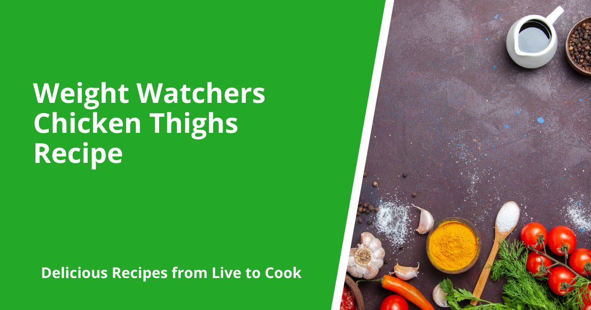 Weight Watchers Chicken Thighs Recipe