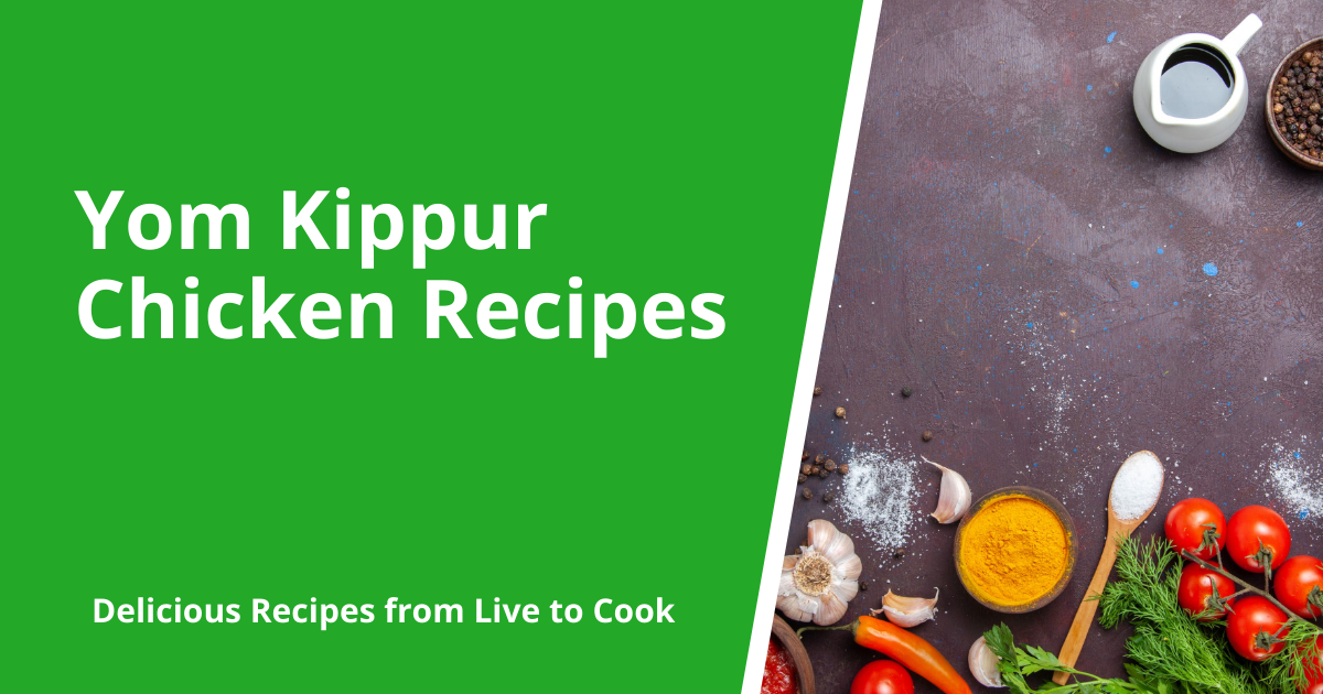 Yom Kippur Chicken Recipes