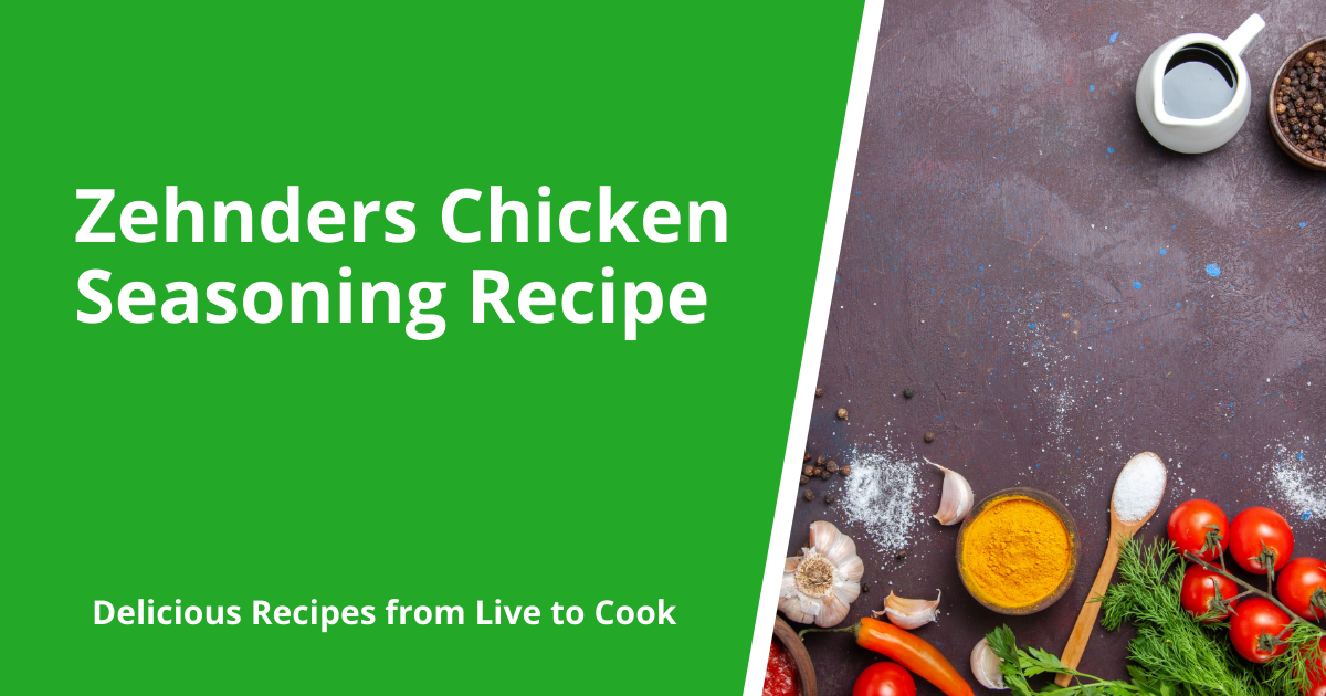 Zehnders Chicken Seasoning Recipe