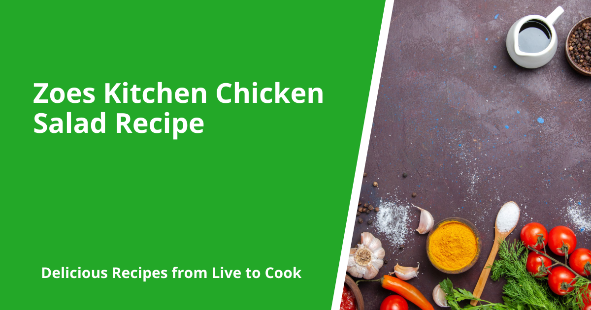 Zoes Kitchen Chicken Salad Recipe
